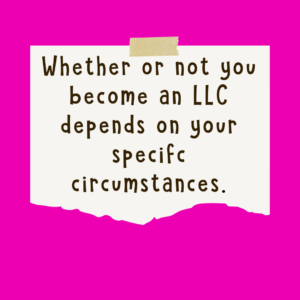 To Be or Not to Be an LLC